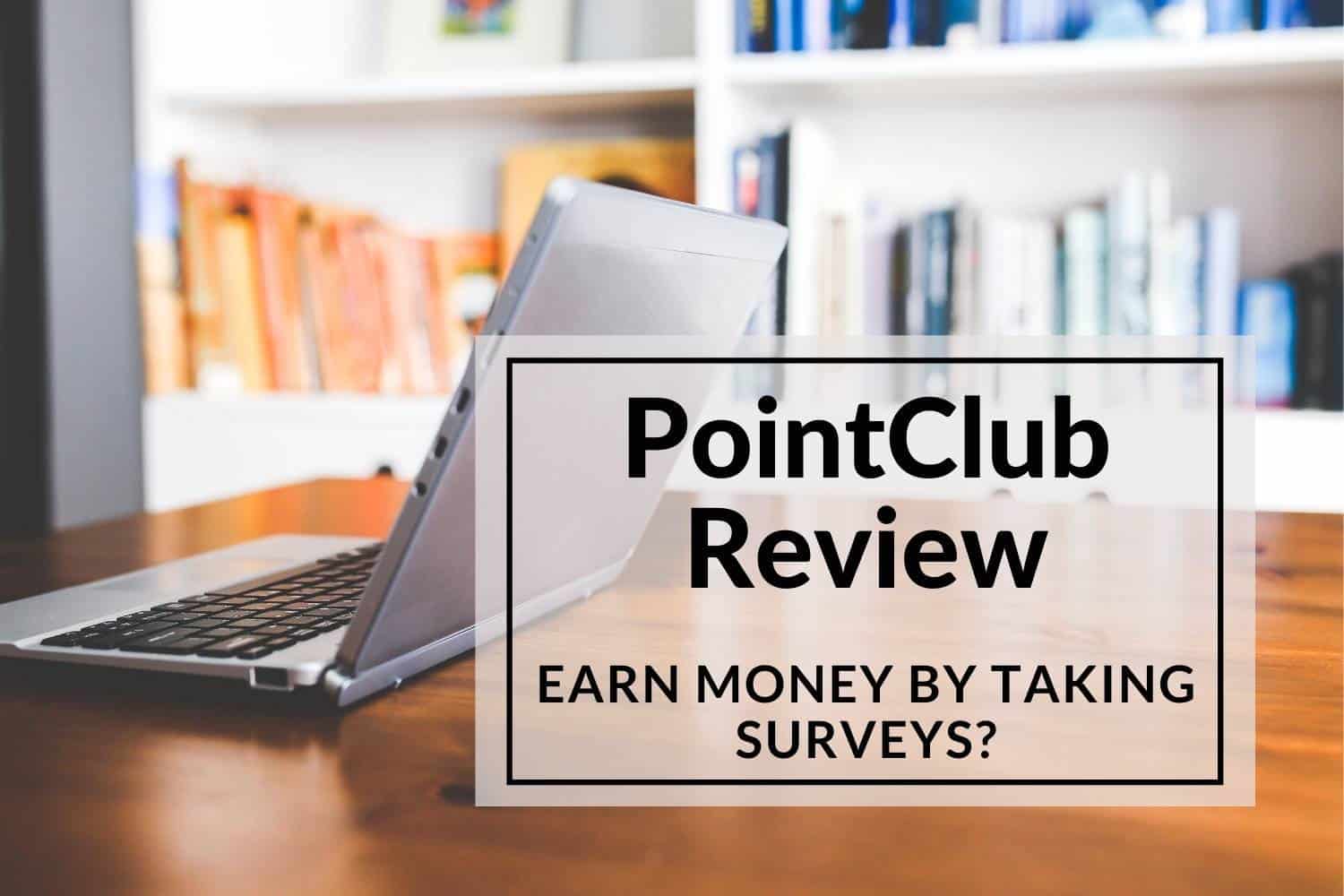 Point Club PointClub Review - Earn Money By Taking Surveys?